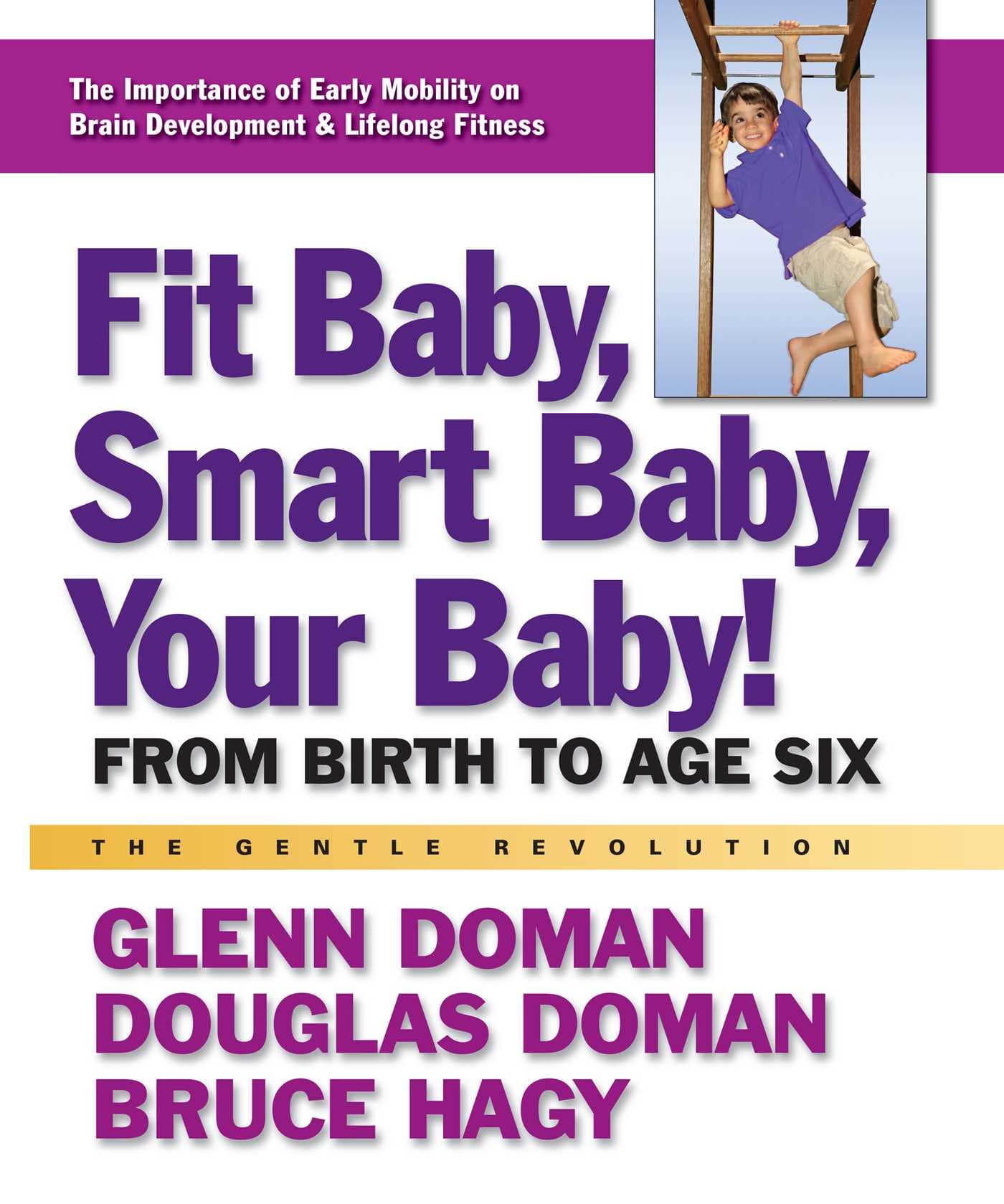Fit Baby, Smart Baby, Your Baby by Glenn Doman, Douglas Doman & Bruce Hagy