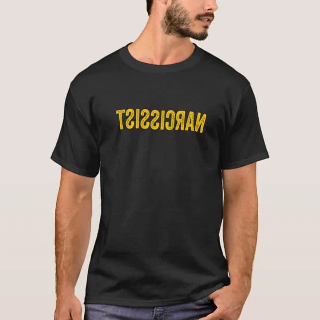 Black t-shirt with narcissist printed in reverse so it reads in a mirror