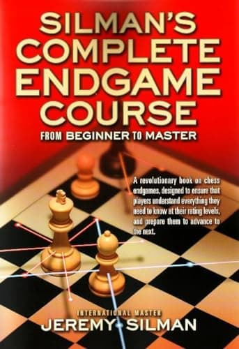 Silman's Complete Endgame Course by Jeremy Silman